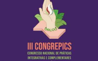 III Congrepics apresenta 250 experiências exitosas e 140 trabalhos científicos sobre saúde integrativa