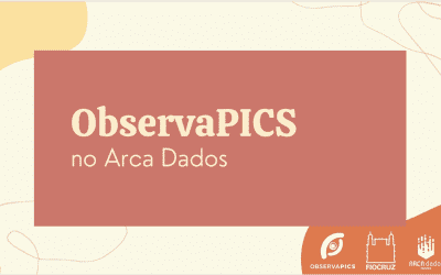 Saiba como acessar banco de dados e publicações do ObservaPICS no Arca
