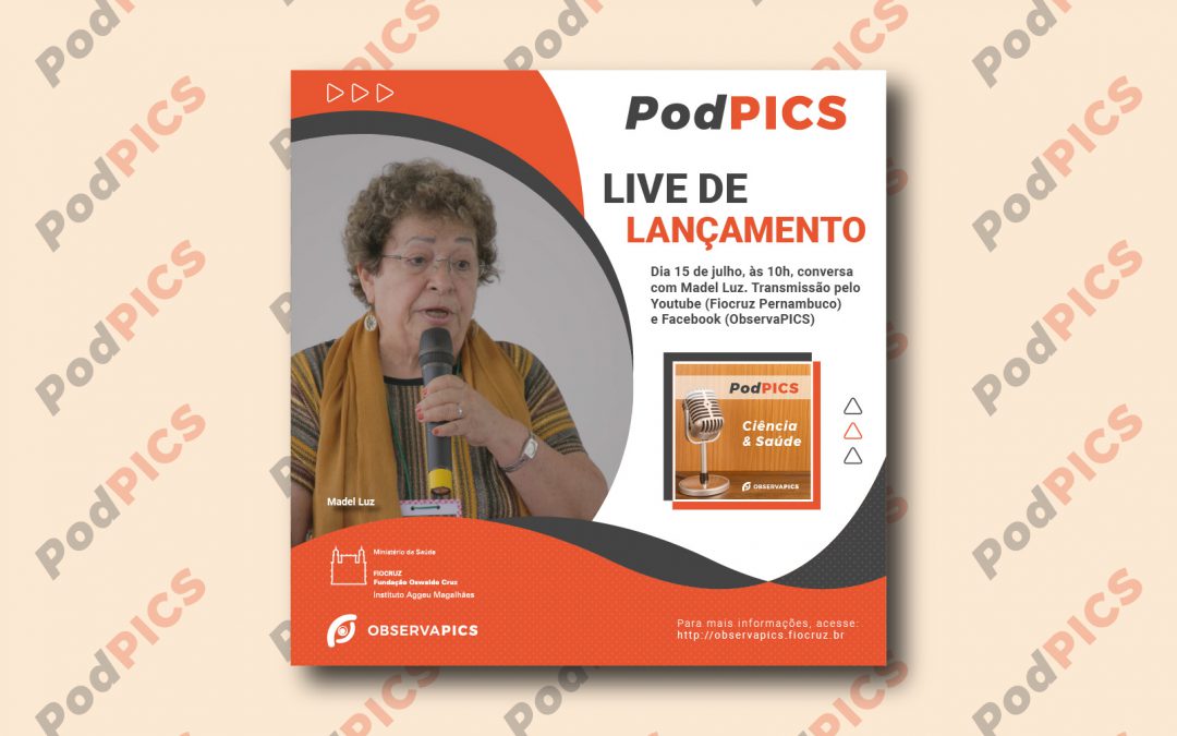 Live com Madel Luz marca estreia do PodPICS