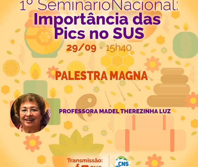 Conselho Nacional de Saúde promove seminário sobre PICS e presta homenagem a Madel Luz